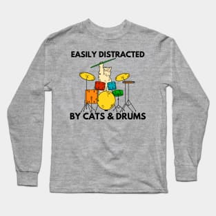 Easily Distracted By Cats & Drums Long Sleeve T-Shirt